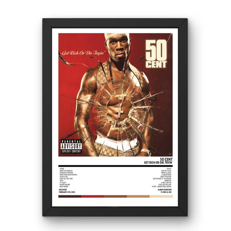 50 Cent - Get Rich Or Die Tryin' (2003) Poster - Setlist