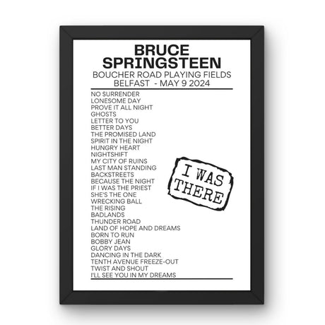 Bruce Springsteen Belfast May 9 2024 Replica Setlist - I Was There - Setlist