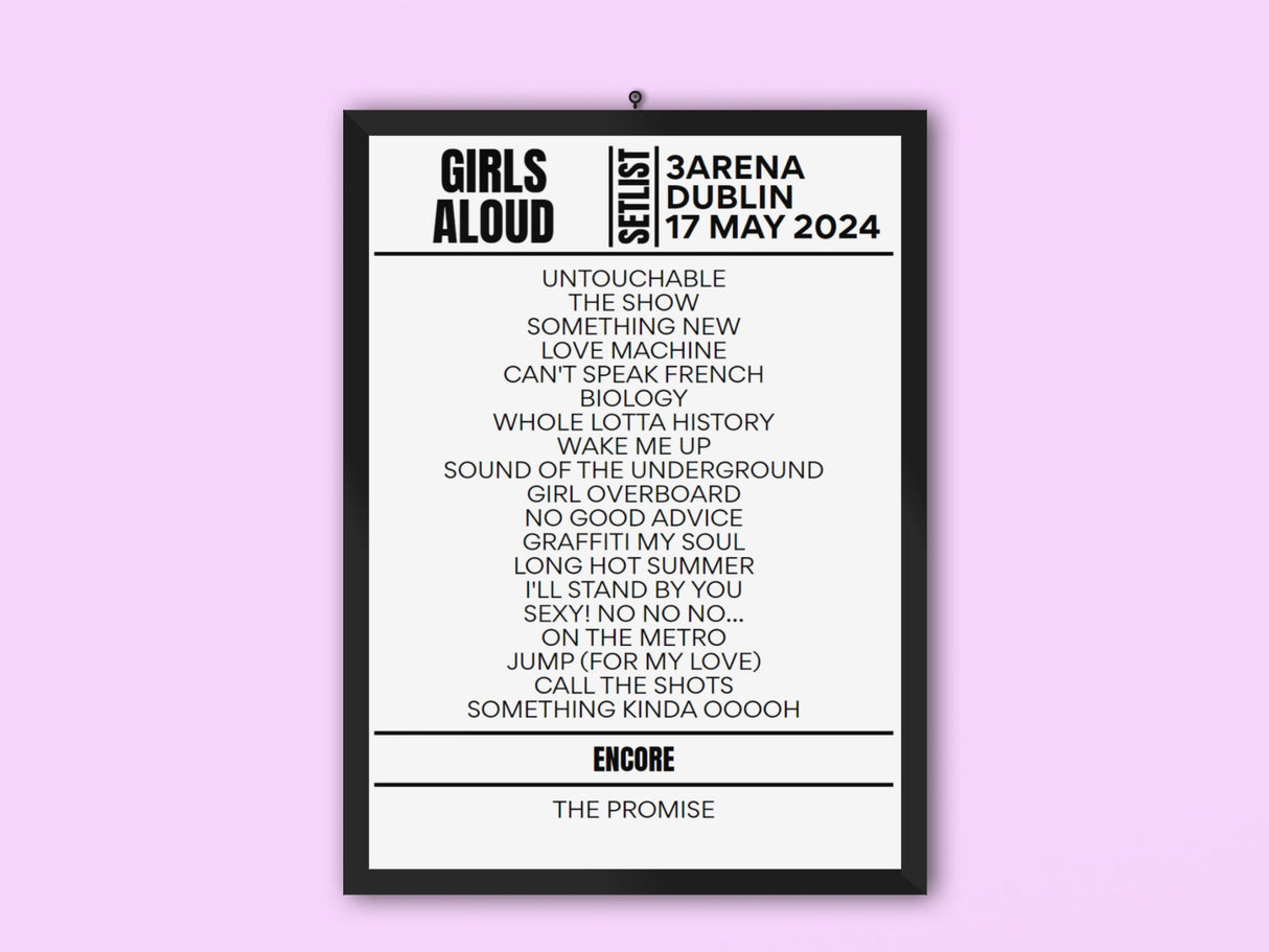 Girls Aloud 3Arena Dublin May 17, 2024 Replica Setlist - Setlist