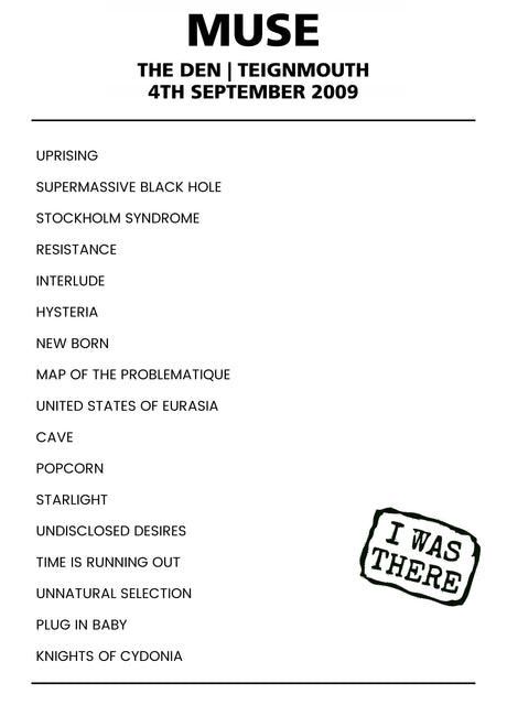 Muse 4th September 2009 The Den Teignmouth - Alternate - Setlist