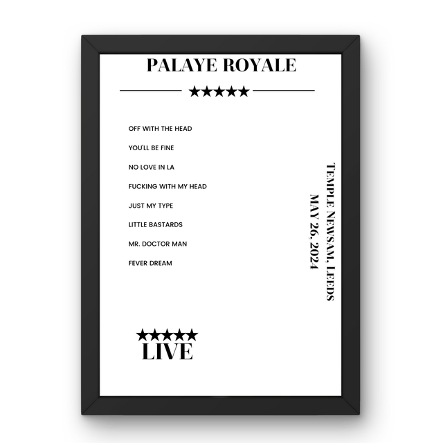 Palaye Royale May 26, 2024 Temple Newsam Leeds Setlist Poster - Setlist