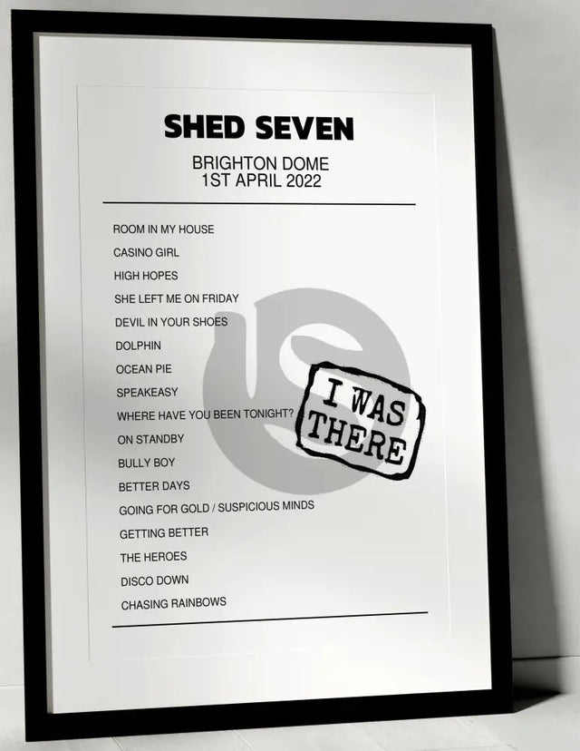 Shed Seven 1st April 2022 Brighton Dome Brighton I Was There - Setlist