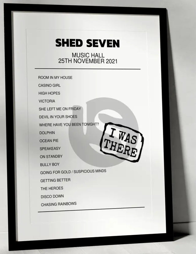 Shed Seven 25th November 2021 Music Hall Aberdeen I Was There - Setlist