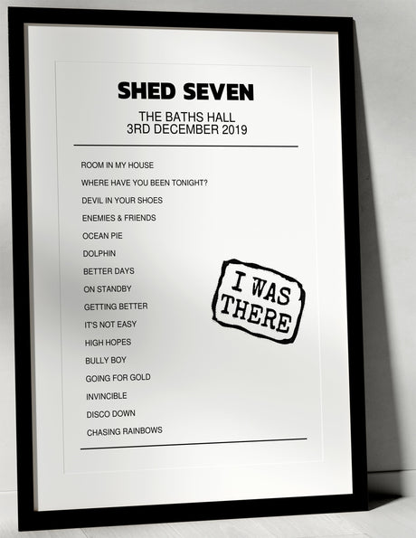 Shed Seven 3rd December 2019 The Baths Hall Scunthorpe I Was There - Setlist