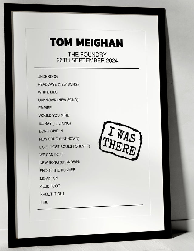 Tom Meighan 26th September 2024 The Foundry Torquay I Was There - Setlist